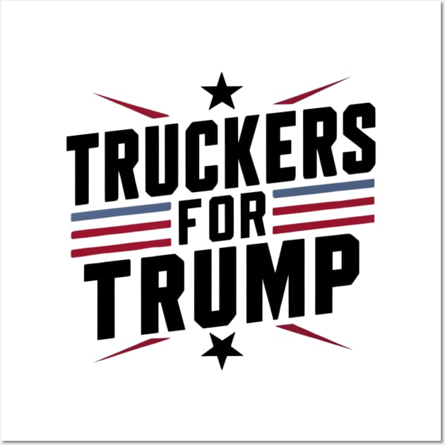 Truckers For Trump Wall Art by FnF.Soldier 